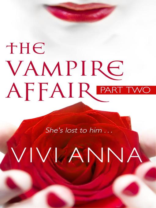 Title details for The Vampire Affair (Part Two) by Vivi Anna - Available
